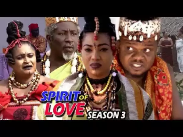 SPIRIT OF LOVE SEASON 3 - 2019 Nollywood Movie